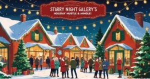 Starry Night Gallery’s Holiday Hustle & Mingle