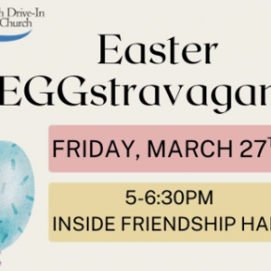 Indoor Easter Eggstravaganza-Daytona Beach Drive In Church