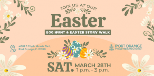 Port Orange Presbyterian Church: Easter Egg Hunt and Story Walk