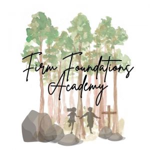 Firm Foundations Homeschool Academy