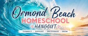 Ormond Beach Christians Homeschool Hangouts