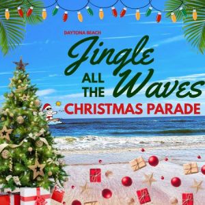 12/09 Daytona Beach Jingle All the Waves Christmas Parade