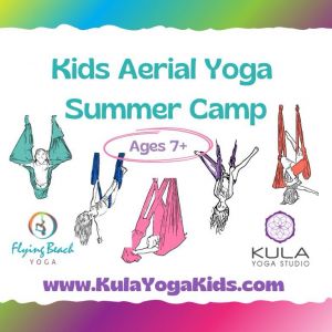 KULA Yoga Kids Aerial Yoga Camp