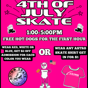 07/04 Astro Skate 4th of July Skate